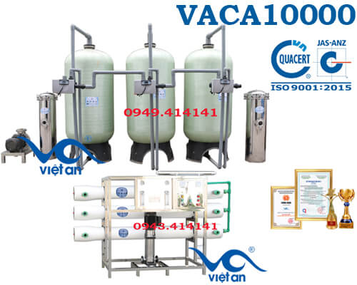 Dây chuyền lọc nước tinh khiết 10000l VACA10000